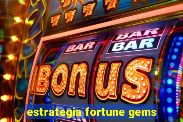 estrategia fortune gems